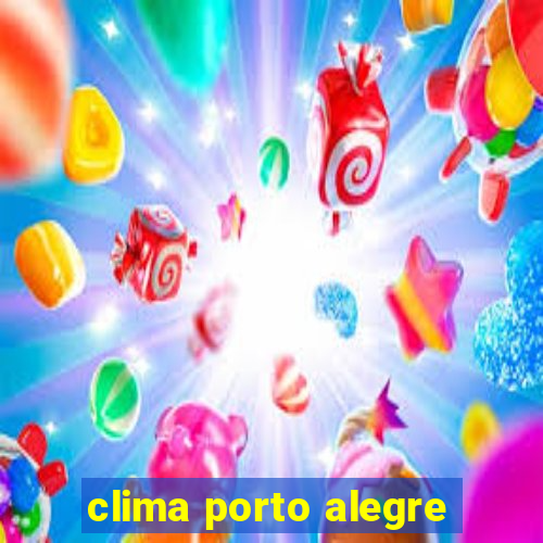 clima porto alegre